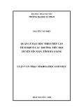 Luận văn Thạc sĩ Khoa học giáo dục: Quản lý dạy học theo tiếp cận tích hợp ở các trường tiểu học huyện Xín Mần, tỉnh Hà Giang