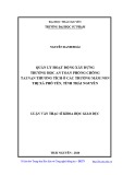 Luận văn Thạc sĩ Khoa học giáo dục: Quản lý hoạt động xây dựng trường học an toàn, phòng chống tai nạn thương tích ở các trường mầm non thị xã Phổ Yên, tỉnh Thái Nguyên