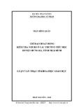 Luận văn Thạc sĩ Khoa học giáo dục: Chỉ đạo hoạt động kiểm tra nội bộ ở các trường Tiểu học huyện Hưng Hà tỉnh Thái Bình