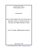 Luận văn Thạc sĩ Khoa học giáo dục: Quản lý Phát triển ngôn ngữ nói mạch lạc cho trẻ 5 tuổi ở các trường Mầm non vùng dân tộc thiểu số huyện Võ Nhai