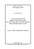 Luận văn Thạc sĩ Khoa học giáo dục: Quản lý hoạt động dạy học theo hướng đảm bảo chất lượng ở các trường THCS thuộc các xã ĐBKK, huyện Hoành Bồ, tỉnh Quảng Ninh