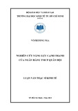 Luận văn Thạc sĩ Kinh tế: Nghiên cứu các yếu tố tác động đến năng lực cạnh tranh của Ngân hàng TMCP Quân Đội