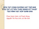 Bài giảng Sửa tật cong dương vật thể nhẹ ở dị tật lỗ tiểu thấp bằng kỹ thuật tạo hình vật xốp giảm sản