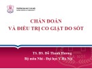 Bài giảng Chẩn đoán và điều trị co giật do sốt