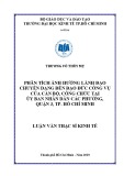 Luận văn Thạc sĩ Kinh tế: Phân tích ảnh hưởng của lãnh đạo chuyển dạng đến đạo đức công vụ của cán bộ, công chức tại Ủy ban nhân dân các phường, quận 3, TP.HCM