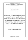 Luận văn Thạc sĩ Kinh tế: Đánh giá sự hài lòng của người dân về chất lượng dịch vụ liên thông nhóm thủ tục hành chính về khai sinh – số định danh - bảo hiểm y tế và nhập khẩu tại Ủy ban nhân dân Phường 12, Quận 3, Thành phố Hồ Chí Minh