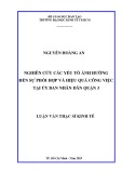 Luận văn Thạc sĩ Kinh tế: Nghiên cứu các yếu tố ảnh hưởng đến sự phối hợp và hiệu quả công việc tại Ủy ban nhân dân Quận 3