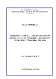 Luận văn Thạc sĩ Kinh tế: Nghiên cứu về sự hài lòng của người dân đối với việc cung ứng chất lượng dịch vụ hành chính công ở tỉnh Tây Ninh