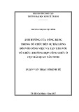 Luận văn Thạc sĩ Kinh tế: Ảnh hưởng của công bằng tổ chức đến sự hài lòng đối với công việc và tận tâm với tổ chức: trường hợp công chức ở Cục Hải quan Tây Ninh