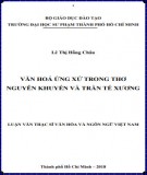 Luận văn Thạc sĩ Văn hóa và ngôn ngữ Việt Nam: Văn hóa ứng xử trong thơ Nguyễn Khuyến và Trần Tế Xương