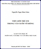 Luận văn Thạc sĩ Văn hóa và ngôn ngữ Việt Nam: Thế giới trẻ em trong văn xuôi của Võ Hồng