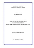 Luận văn Thạc sĩ Kinh tế: Giải pháp nâng cao hoạt động chăm sóc khách hàng tại Ngân hàng TMCP Công Thương Việt Nam