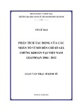 Luận văn Thạc sĩ Kinh tế: Phân tích tác động của các nhân tố vĩ mô đến chỉ số giá chứng khoán tại Việt Nam giai đoạn 2004-2012