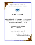 Luận văn Thạc sĩ Kinh tế: Đánh giá chất lượng dịch vụ dành cho khách hàng cá nhân tại Ngân hàng thương mại cổ phần Á Châu