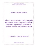 Luận văn Thạc sĩ Kinh tế: Nâng cao năng lực quản trị rủi ro thanh khoản tại Ngân hàng Thương mại Taipei Fubon Chi nhánh Thành phố Hồ Chí Minh