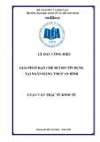 Luận văn Thạc sĩ Kinh tế: Giải pháp hạn chế rủi ro tín dụng tại Ngân hàng TMCP An Bình