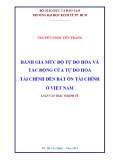 Luận văn Thạc sĩ Kinh tế: Đánh giá mức độ tự do hóa và tác động của tự do hóa tài chính đến bất ổn tài chính ở Việt Nam