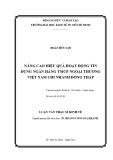 Luận văn Thạc sĩ kinh tế: Nâng cao hiệu quả hoạt động tín dụng Ngân hàng TMCP Ngoại thương Việt Nam Chi nhánh Đồng Tháp