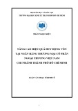 Luận văn Thạc sĩ kinh tế: Nâng cao hiệu quả huy động vốn tại Ngân hàng Thương mại Cổ phần Ngoại thương Việt Nam chi nhánh thành phố Hồ Chí Minh