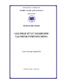 Luận văn Thạc sĩ Kinh tế: Giải pháp xử lý nợ khó đòi tại NHTMCP Phương Đông