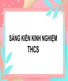 Sáng kiến kinh nghiệm THCS: Hướng dẫn học sinh khá, giỏi tìm hiểu về bất đẳng thức Côsi