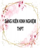 Sáng kiến kinh nghiệm THPT: Vận dụng sáng tạo trong dạy học chủ đề pH và môi trường - Hoá học 11 THPT