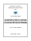 Luận văn Thạc sĩ Kinh tế: Giải pháp nâng cao năng lực cạnh tranh của ngân hàng TMCP xăng dầu Petrolimex