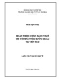 Luận văn Thạc sĩ Kinh tế: Hoàn thiện chính sách thuế đối với nhà thầu nước ngoài tại Việt Nam