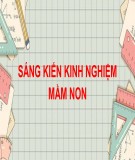 Sáng kiến kinh nghiệm Mầm non: Một số biện pháp dạy học tích cực giúp trẻ học tốt tại lớp nhỡ