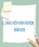 Sáng kiến kinh nghiệm Mầm non: Một số biện pháp sử dụng các nguyên vật liệu tự nhiên để hướng dẫn trẻ làm đồ dùng đồ chơi trong hoạt động tạo hình