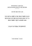 Luận văn Thạc sĩ Kinh tế: Xây dựng chiến lược phát triển ngân hàng bán lẻ cho ngân hàng đầu tư và phát triển Việt Nam đến 2020