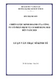 Luận văn Thạc sĩ Kinh tế: Chiến lược kinh doanh của Công ty cổ phần dịch vụ cơ khí hàng hải đến năm 2020