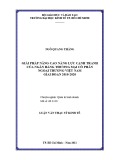 Luận văn Thạc sĩ Kinh tế: Giải pháp nâng cao năng lực cạnh tranh của NHTMCP Ngoại thương Việt Nam giai đoạn 2010-2020
