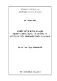 Luận văn Thạc sĩ Kinh tế: Chiến lược kinh doanh dịch vụ băng rộng của công ty cổ phần viễn thông FPT đến năm 2020