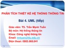 Bài giảng Phân tích thiết kế hệ thống thông tin: Bài 4 - TS. Trần Mạnh Tuấn