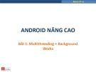 Bài giảng Android nâng cao: Bài 1 - Trương Xuân Nam