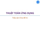 Bài giảng Thuật toán ứng dụng: Tiếp cận chia để trị - Trương Xuân Nam