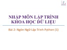 Bài giảng Nhập môn lập trình khoa học dữ liệu: Bài 2 - Trương Xuân Nam