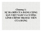 Bài giảng Đường lối cách mạng của Đảng Cộng sản Việt Nam: Chương 1 - Trường ĐH Công nghiệp Thực phẩm TP.HCM