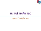 Bài giảng Trí tuệ nhân tạo: Bài 4 - Trương Xuân Nam