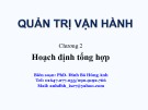 Bài giảng Quản trị vận hành: Chương 2 - PhD. Đinh Bá Hùng Anh