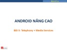 Bài giảng Android nâng cao: Bài 3 - Trương Xuân Nam