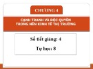 Bài giảng Kinh tế chính trị Mác-Lênin: Chương 4 - Vũ Trung Kiên