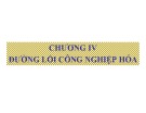 Bài giảng Đường lối cách mạng của Đảng Cộng sản Việt Nam: Chương 4 - Trường ĐH Công nghiệp Thực phẩm TP.HCM