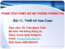 Bài giảng Phân tích thiết kế hệ thống thông tin: Bài 11 - TS. Trần Mạnh Tuấn