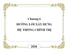 Bài giảng Đường lối cách mạng của Đảng Cộng sản Việt Nam: Chương 6 - Trường ĐH Công nghiệp Thực phẩm TP.HCM