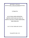 Luận văn Thạc sĩ Khoa học giáo dục: Quản lí hoạt động bồi dưỡng thường xuyên cho giáo viên các trường mầm non tại thị xã Bình Minh, tỉnh Vĩnh Long