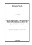 Luận văn Thạc sĩ Quản lý giáo dục: Tổ chức hoạt động kiểm tra đánh giá môn Ngữ văn hướng vào phát triển năng lực cho học sinh trường Trung học phổ thông Phạm Hồng Thái, Quận Ba Đình, thành phố Hà Nội