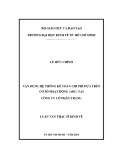 Luận văn Thạc sĩ Kinh tế: Vận dụng hệ thống kế toán chi phí dựa trên cơ sở hoạt động (ABC) tại Công ty cổ phần Trang