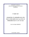 Luận văn Thạc sĩ Kinh tế: Ảnh hưởng của phí kiểm toán tới chất lượng kiểm toán tại Công ty TNHH Kiểm toán và Tư vấn A&C